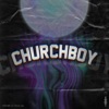 Churchboy (feat. Nubreed) - Single