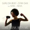 Come Funk With Me (feat. Shac & Nova) - Single album lyrics, reviews, download