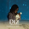 Diz by Gabriela Rocha iTunes Track 1