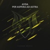 Ayda - Per Aspera Ad Astra (Extended Mix)
