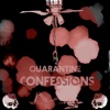 Quarantine Confessions