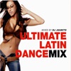 Ultimate Latin Dance Mix - Mixed By Dj Juanito (feat. Various Artists), 2019