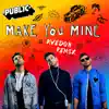 Make You Mine (Avedon Remix) - Single album lyrics, reviews, download