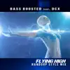 Flying High (feat. DCX) [Handsup Style Mix] - Single album lyrics, reviews, download