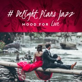 # Delight Piano Jazz: Mood for Love artwork