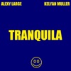 Tranquila (feat. Kelyan Muller) - Single