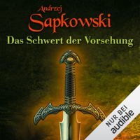 Andrzej Sapkowski - Das Schwert der Vorsehung: The Witcher Prequel 2 artwork