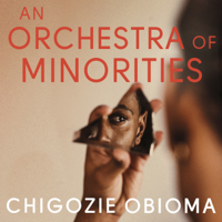 Chigozie Obioma - An Orchestra of Minorities artwork