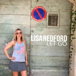 Let Go - Single by Lisa Redford album reviews, ratings, credits