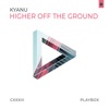 Higher off the Ground - Single