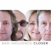 Bad Influence - Standing on My Own (feat. Danny Bowes)