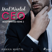 Most Wanted CEO (Most-Wanted-Reihe 3) - Annika Martin