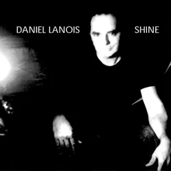 Shine - Daniel Lanois