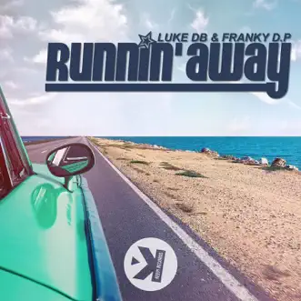 Runnin' Away - Single by Luke DB & Franky D.P album reviews, ratings, credits