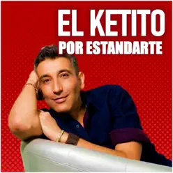 Por Estandarte - El Ketito Por Estandarte - El Ketito