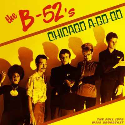 Chicago a Go-Go! (Live 1978) - The B-52's