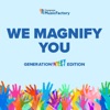 We Magnify You: GenerationLift Edition