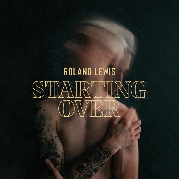 Starting Over - Roland Lewis