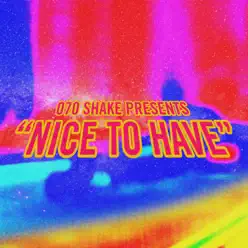 Nice to Have - Single - 070 Shake Nice to Have - Single - 070 Shake