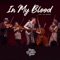 In My Blood (feat. Zac Brown) - Mark O'Connor Band lyrics
