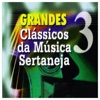 Grandes Clássicos da Música Sertaneja, Vol. 3