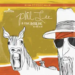 Phil Lee & the Horse He Rode in On by Phil Lee album reviews, ratings, credits