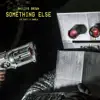 Something Else (feat. Lee Scott & Dabbla) - Single album lyrics, reviews, download