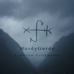 Hurdy-Gurdy - Canticum Earthworms