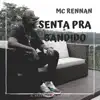 Stream & download Senta Pra Bandido - Single