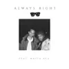 Always Right (feat. Masta Ace) - Single album lyrics, reviews, download