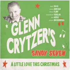 A Little Love This Christmas by Glenn Crytzer album reviews, ratings, credits