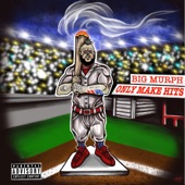 Big Murph Only Make Hits artwork