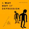 A Way Out of Depression (Dark Relaxation) - EP album lyrics, reviews, download