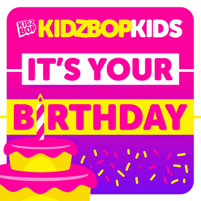 KIDZ BOP Kids It's Your Birthday - Single Album Cover