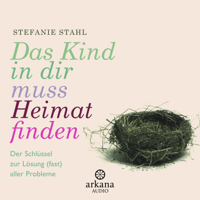 Stefanie Stahl - Das Kind in dir muss Heimat finden artwork