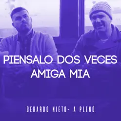 Piénsalo Dos Veces / Amiga - Single - Gerardo Nieto Piénsalo Dos Veces / Amiga - Single - Gerardo Nieto