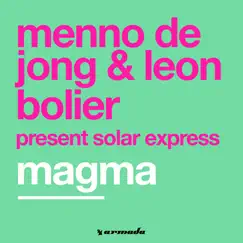 Magma - Single by Menno de Jong, Leon Bolier & Solar Express album reviews, ratings, credits