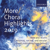 More Choral Highlights 2019 - Oxford University Press Music