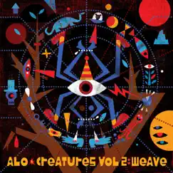 Creatures, Vol. 2: Weave - EP by ALO album reviews, ratings, credits