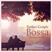 Perfect Couple Bossa: Romantic Chill BGM artwork