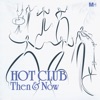 Hot Club Then & Now, 2002