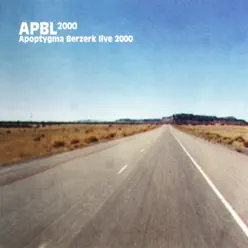 Apbl2000 (Deluxe Live Edition - Remastered) - Apoptygma Berzerk