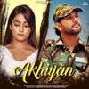 Akhiyan - Single, 2019