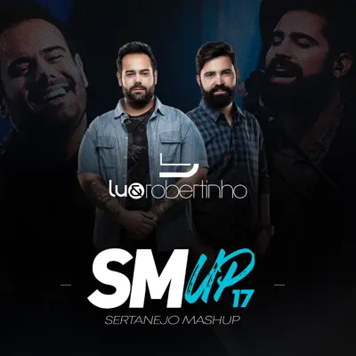Sertanejo Mashup 17 - Lu e Robertinho