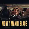 Money Makin' Blade album lyrics, reviews, download
