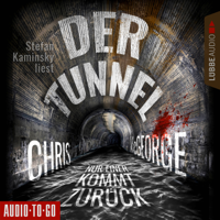 Chris McGeorge - Der Tunnel - Nur einer kommt zurück (Ungekürzt) artwork