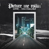 Picture me rollin' (feat. C.O.S.A. & Kalassy Nikoff) artwork