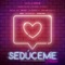 Sedúceme (feat. Juanka, Lit Killah, Brray, Anonimus, Dylan Fuentes, KRZ, Neo Pistea & Kodeina) [Remix] artwork