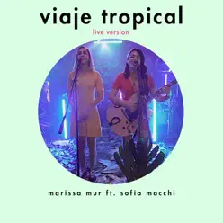 Viaje Tropical (Live) [feat. Sofia Macchi] - Single - Sofia Macchi