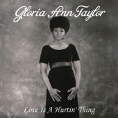 Gloria Ann Taylor - Love is a Hurtin' Thing